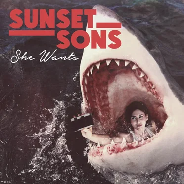 She Wants by Sunset Sons - album cover