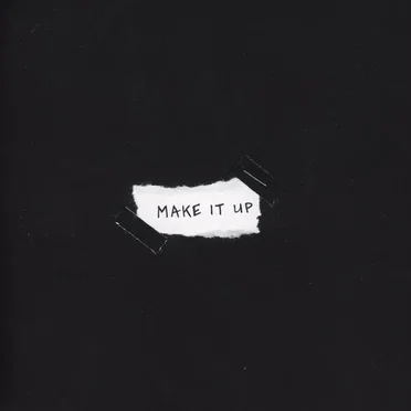MAKE IT UP
