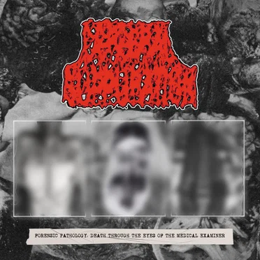 Forensic Pathology: Death Through the Eyes of the Medical Examiner by Cerebral Suppuration - album cover