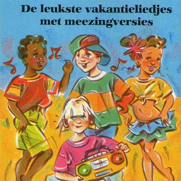 De leukste vakantieliedjes met meezingversies
