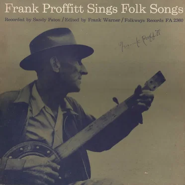 Frank Proffitt Sings Folk Songs