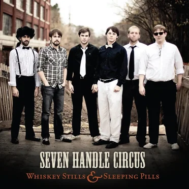 Whiskey Stills & Sleeping Pills by Seven Handle Circus - album cover