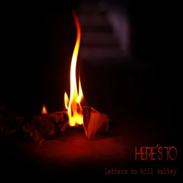 Letters to Hill Valley by Here's To - album cover