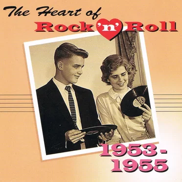 The Heart of Rock ’n’ Roll: 1953-1955 by Various Artists - album cover