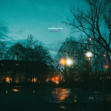 nothing to be sad about