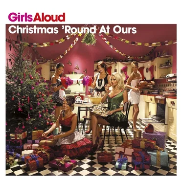 Christmas ’Round at Ours by Girls Aloud - album cover