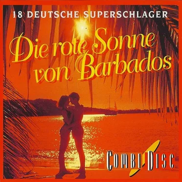 Die rote Sonne von Barbados: 18 Deutsche Superschlager by Various Artists - album cover