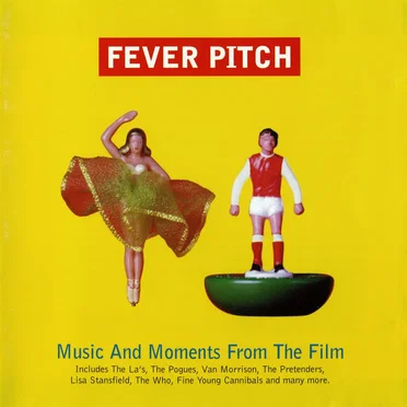 Fever Pitch: Music and Moments From the Film by Various Artists - album cover