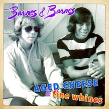 Aged Cheese & Fine Whines by Barnes & Barnes - album cover