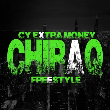 Chiraq Freestyle by Cy Extra Money - album cover