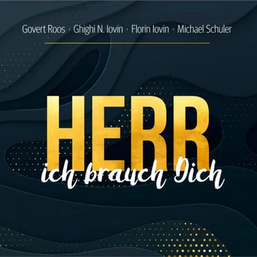 Herr, ich brauch Dich