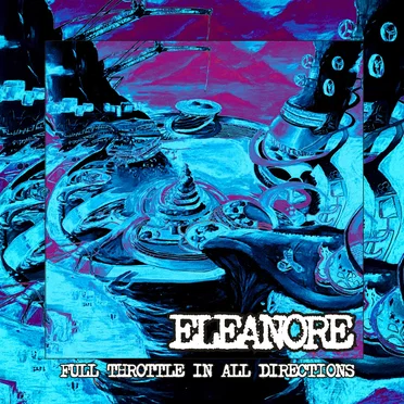 Full Throttle in All Directions by ELEANORE - album cover
