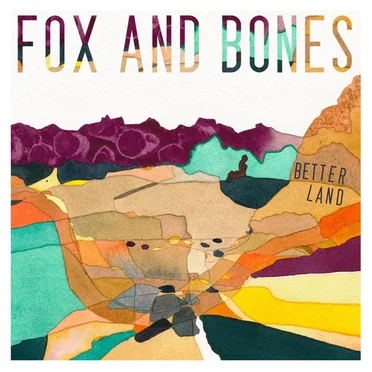 Better Land by Fox and Bones - album cover