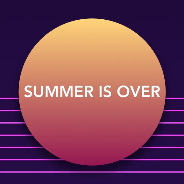 Summer Is Over