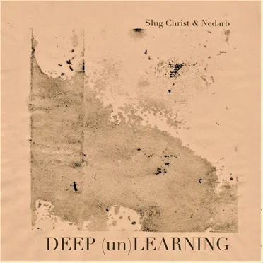 DEEP (un)LEARNING