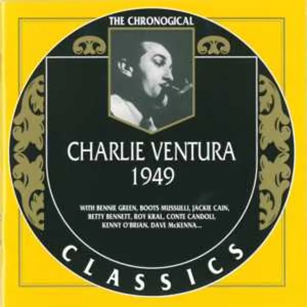 The Chronological Classics: Charlie Ventura 1949