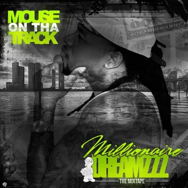 Millionaire Dreamzzz by Mouse On Tha Track - album cover
