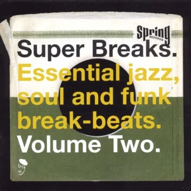 Super Breaks: Essential Jazz, Soul and Funk Break-Beats. Volume Two by Various Artists - album cover