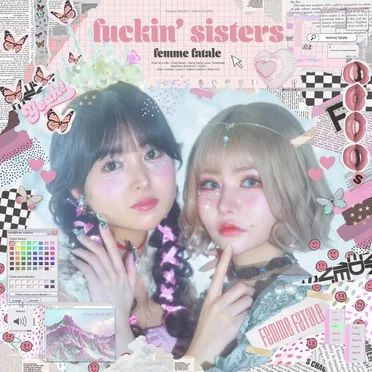 fuckin’ sisters