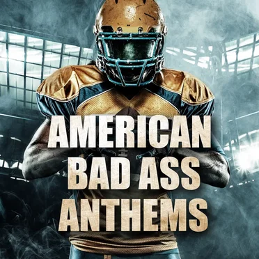 American Bad Ass Anthems by Various Artists - album cover