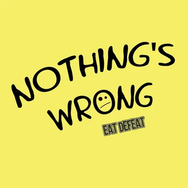 Nothing's Wrong