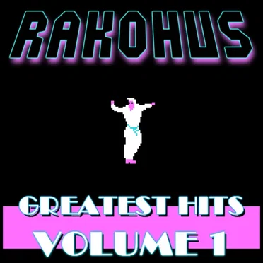 8-Bit Greatest Hits, Vol. 1 by Rakohus - album cover