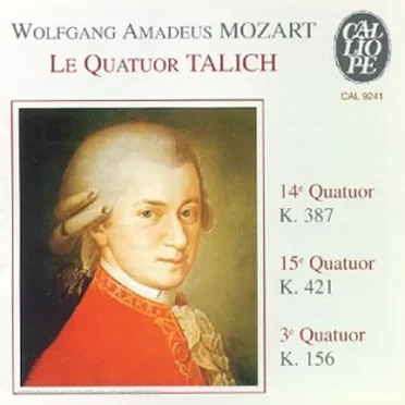 14ᵉ Quatuor K. 387 / 15ᵉ Quatuor K. 421 / 3ᵉ Quatuor K. 156