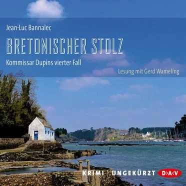 Bretonischer Stolz: Kommissar Dupins vierter Fall by Jean‐Luc Bannalec - album cover