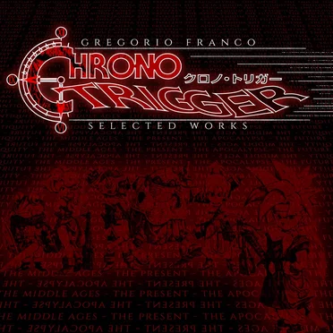 Chrono Trigger: Selected Works by Gregorio Franco - album cover