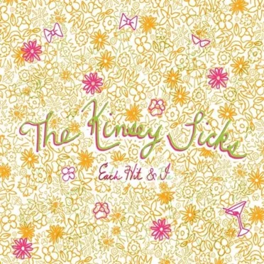 Each Hit & I by The Kinsey Sicks - album cover