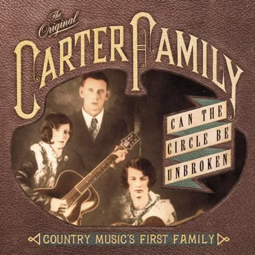 Can the Circle Be Unbroken by The Carter Family - album cover