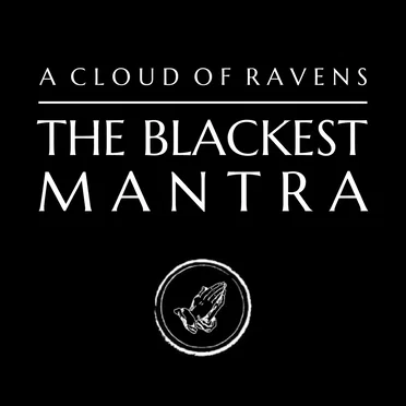 The Blackest Mantra by A Cloud of Ravens - album cover