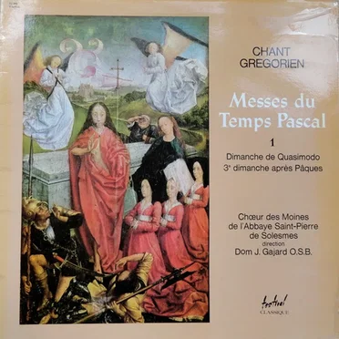 Chant Gregorien - Messes Du Temps Pascal by Chœur des Moines de l'Abbaye Saint-Pierre de Solesmes - album cover