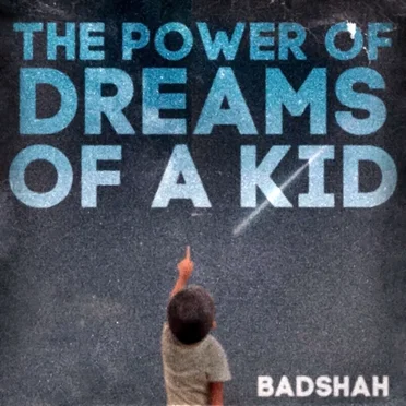 The Power Of Dreams Of A Kid