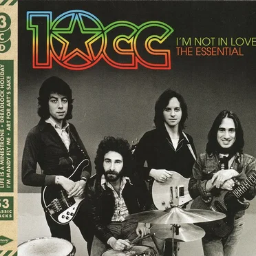 I’m Not In Love: The Essential 10cc