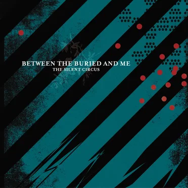 The Silent Circus by Between the Buried and Me - album cover
