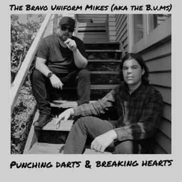 Punching Darts & Breaking Hearts by The Bravo Uniform Mikes - album cover