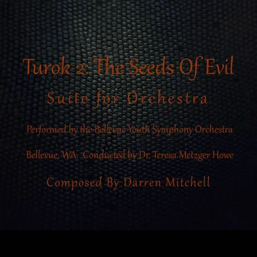 Turok 2: The Seed of Evil - Suite for Orchestra