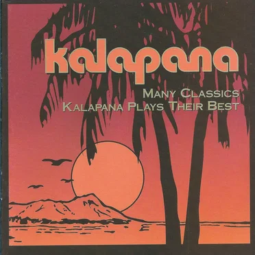 Many Classics: Kalapana Plays Their Best