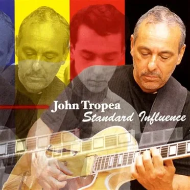 Standard Influence by John Tropea - album cover