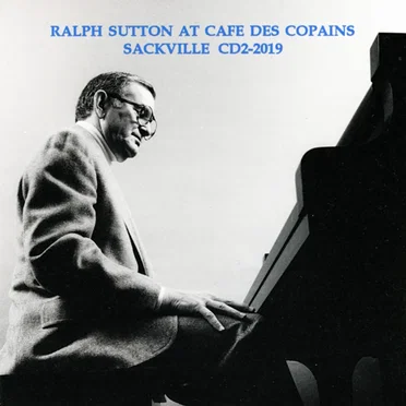 Ralph Sutton at Cafe des Copains
