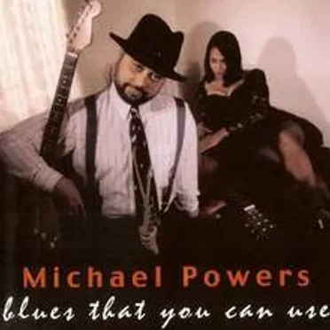 Blues That You Can Use by Michael Powers - album cover