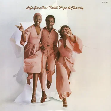 Life Goes On by Faith Hope & Charity - album cover