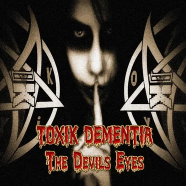 The Devils Eyes by Toxik Dementia - album cover