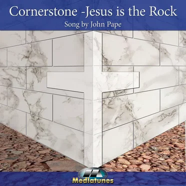 Cornerstone - Jesus is the Rock