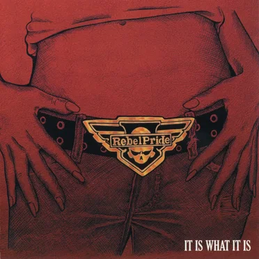 It Is What It Is by Rebel Pride - album cover