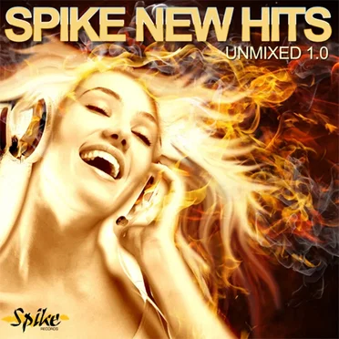 Spike New Hits Unmixed 1.0 by Various Artists - album cover