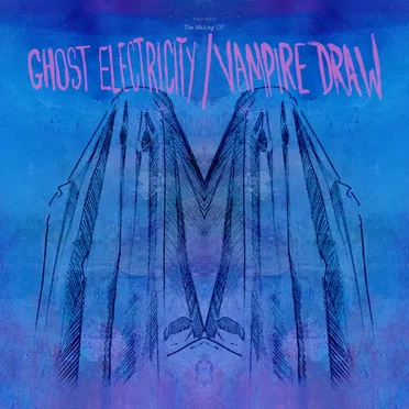 The Making Of "Ghost Electricity/Vampire Draw"