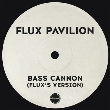 Bass Cannon (Flux’s version)