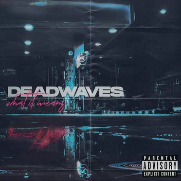 What It Means by Deadwaves - album cover